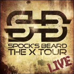 Spock's Beard : The X Tour Live